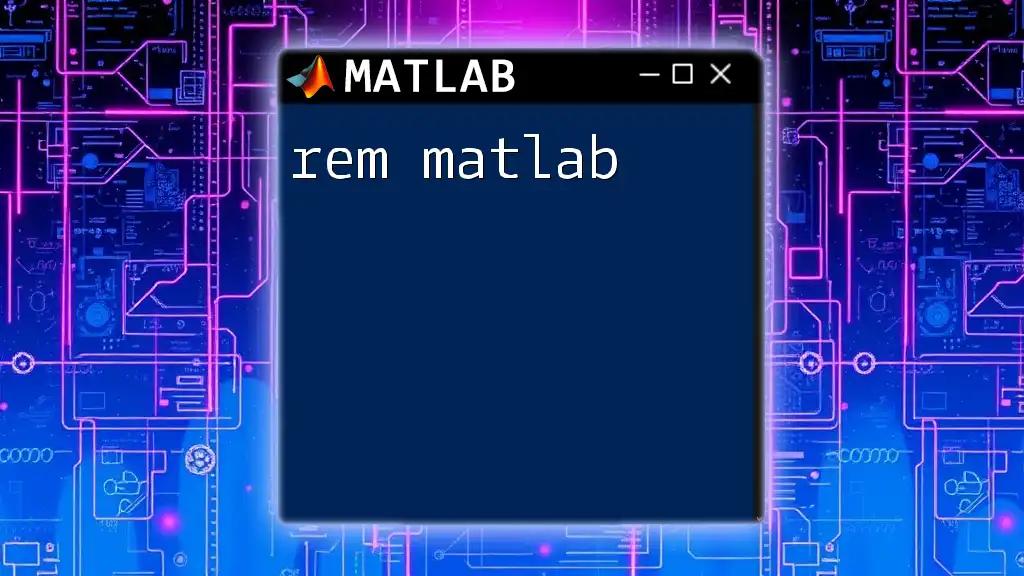 mastering rem in matlab: Your Quick Guide to Remainders