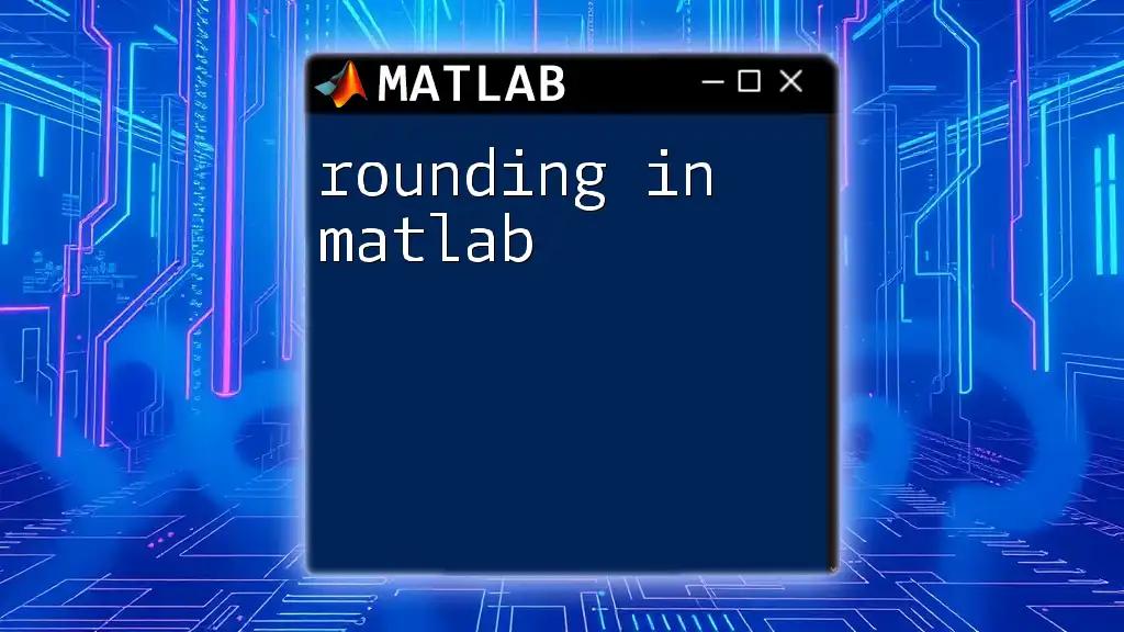 Rounding in Matlab: A Quick Guide to Precision