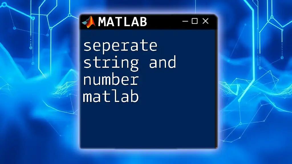 Separate String and Number in Matlab: A Quick Guide