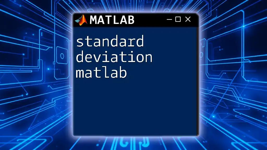 Standard Deviation in Matlab: A Quick Guide