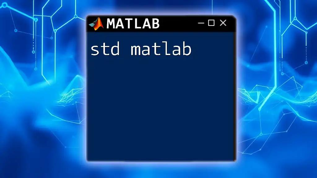 Exploring Std in Matlab: Your Quick Guide to Mastery