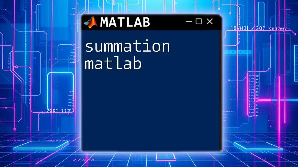 Summation in Matlab: A Quick Guide to Mastering Sums