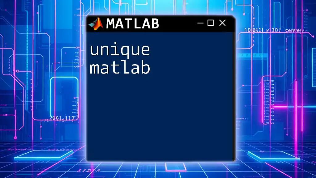 Mastering Unique Matlab: Quick Tips for Distinct Data