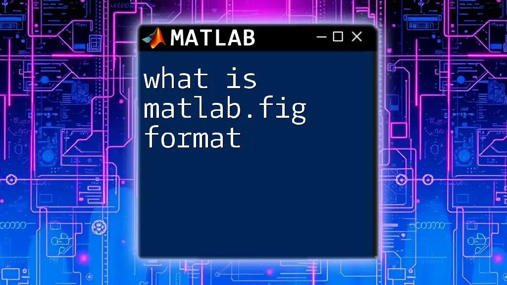 What Is Matlab.fig Format? A Simple Guide