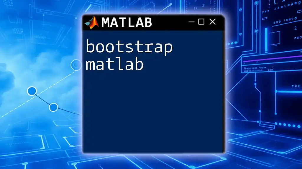 Bootstrap Matlab: Your Quick Guide to Mastering It