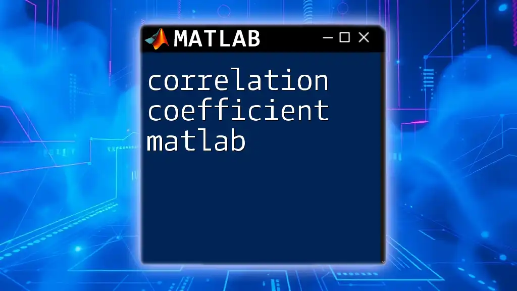 Correlation Coefficient in Matlab: A Quick Guide