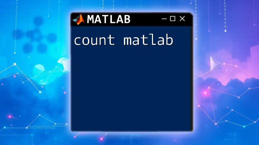 Count Matlab: A Quick Guide to Counting Tools