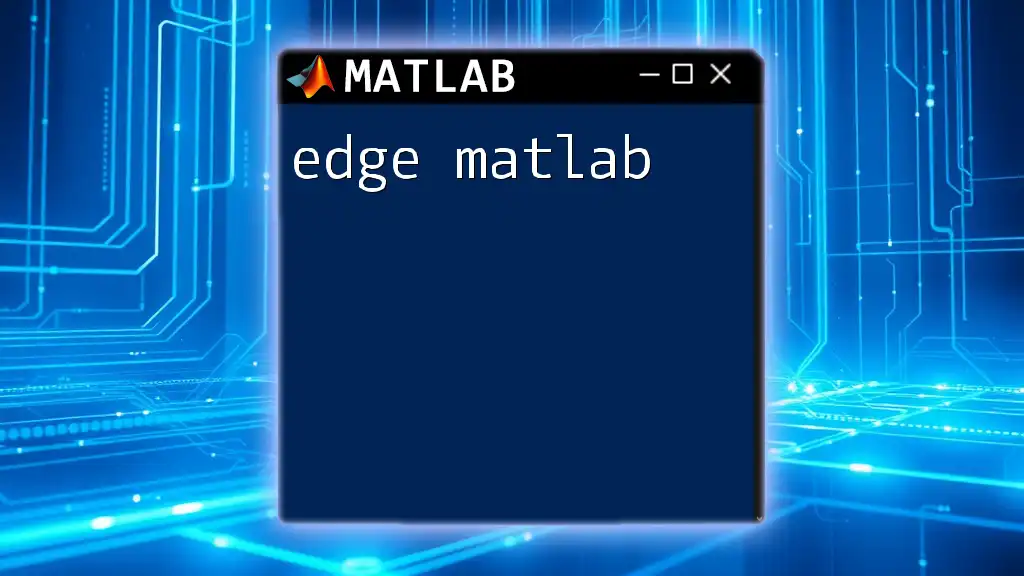 Edge Matlab: Mastering Commands for Sharp Results