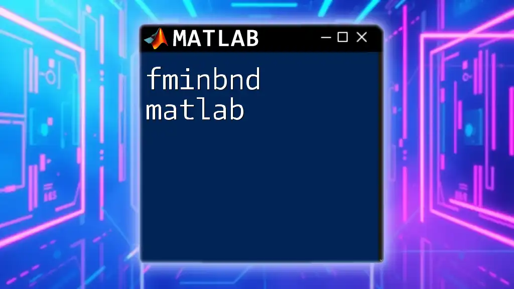 Mastering fminbnd in Matlab: A Quick Guide