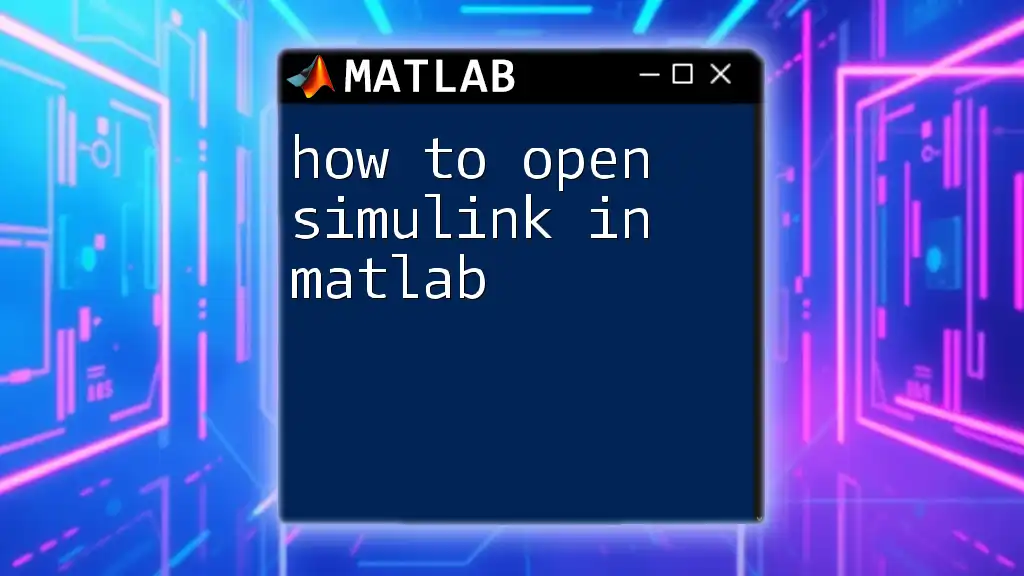 How to Open Simulink in Matlab: A Quick Guide