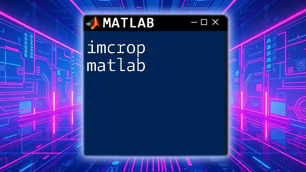 imcrop Matlab: A Quick Guide to Cropping Images