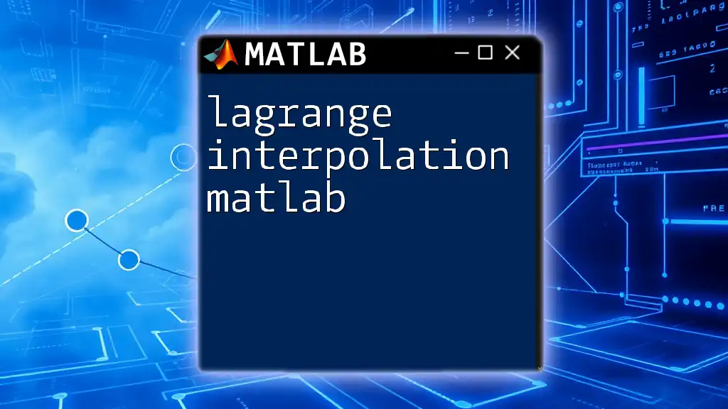 Lagrange Interpolation in Matlab: A Simple Guide