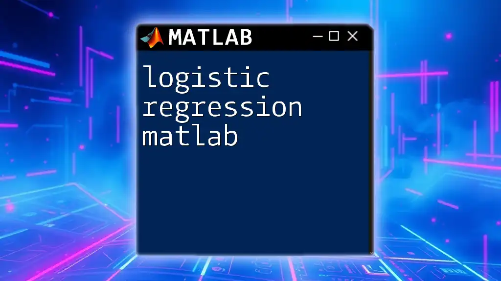 Logistic Regression in Matlab: A Quick Guide