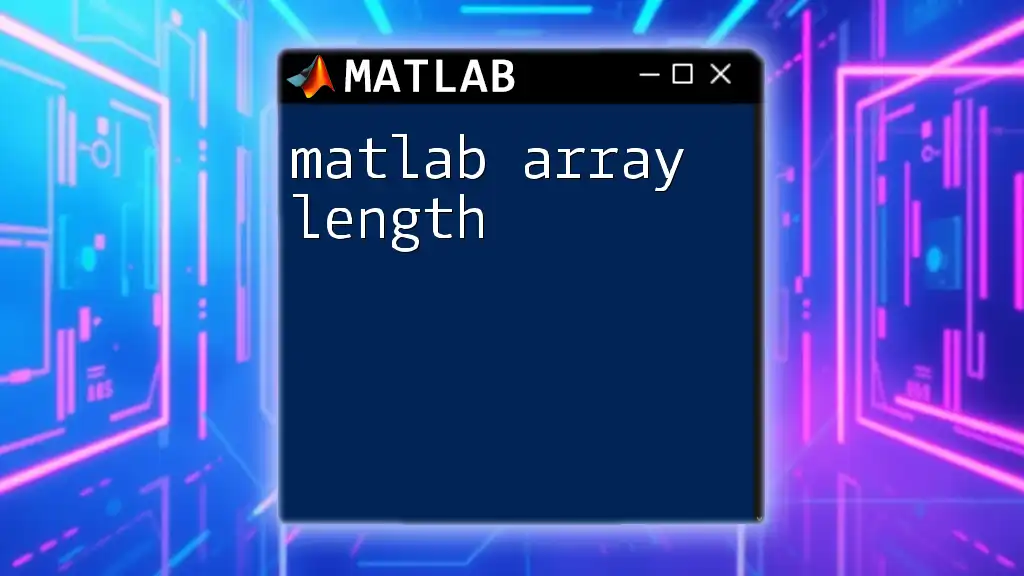 Matlab Array Length Made Easy: Quick Tips and Tricks