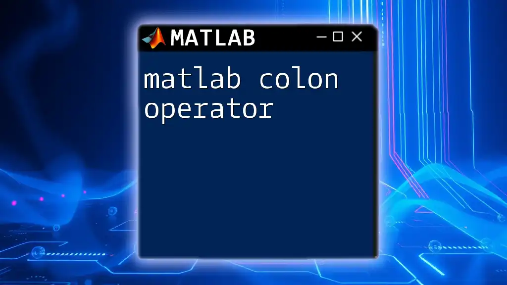 Mastering The Matlab Colon Operator Made Easy