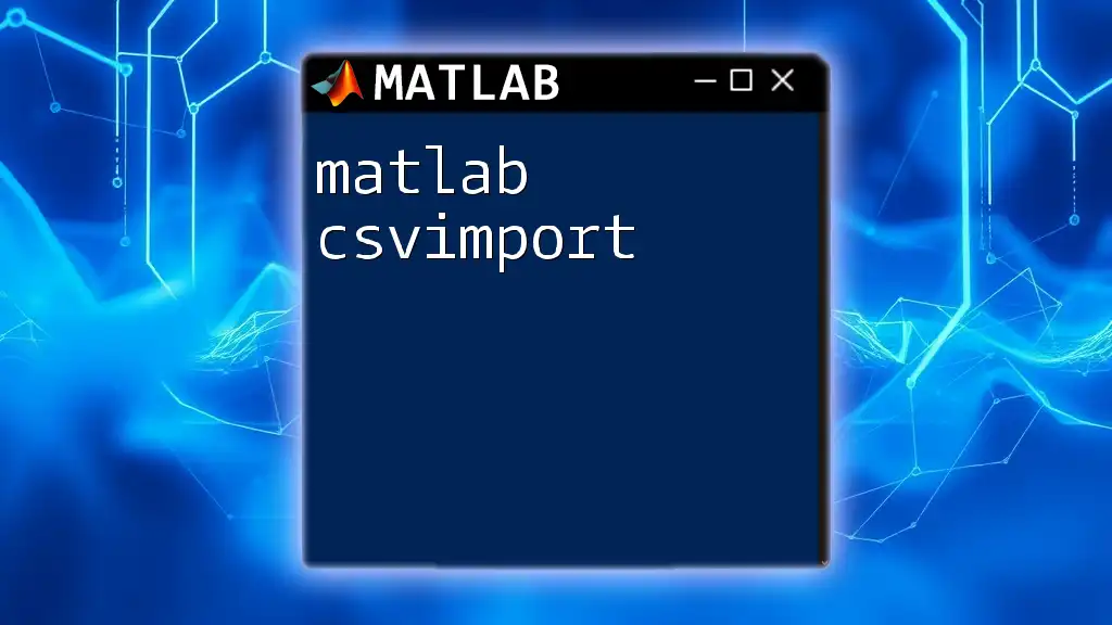 Mastering Matlab Csvimport: A Quick Guide to Success