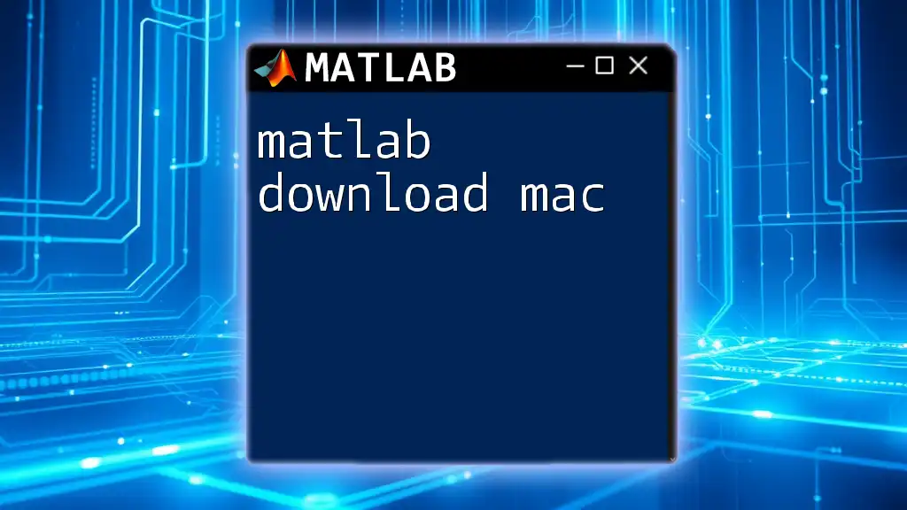 Matlab Download Mac: A Simple Step-by-Step Guide