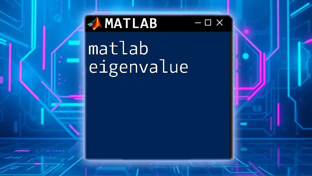 Mastering Matlab Eigenvalue Calculations with Ease