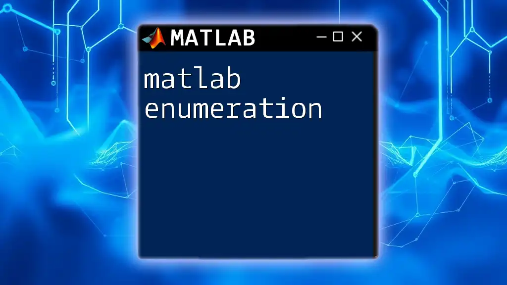 Mastering Matlab Enumeration: A Quick Guide
