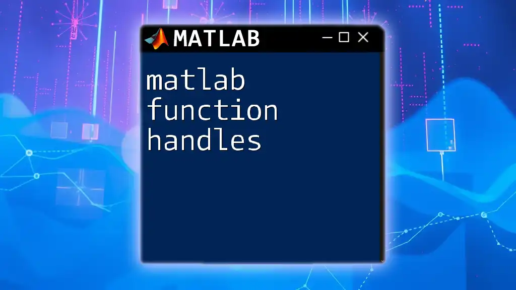 Mastering Matlab Function Handles: A Quick Guide