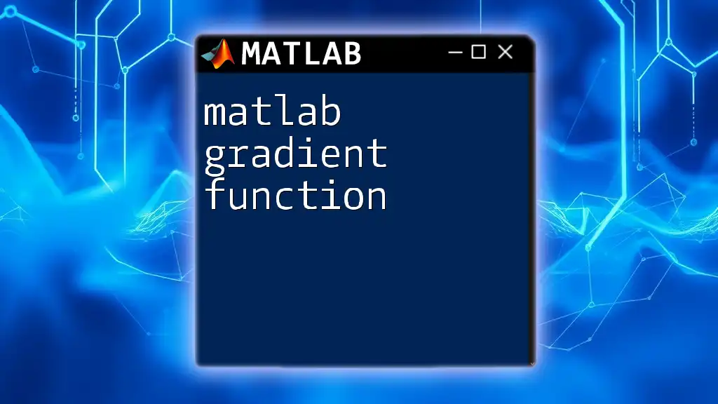 Mastering The Matlab Gradient Function: A Quick Guide