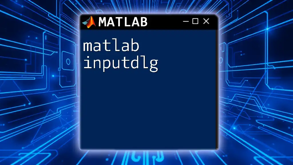 Mastering Matlab Inputdlg: Effortless User Prompts