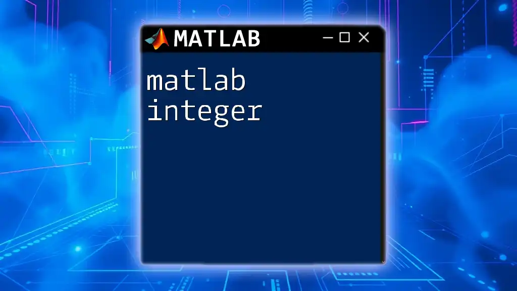 Mastering Matlab Integer Commands for Quick Success