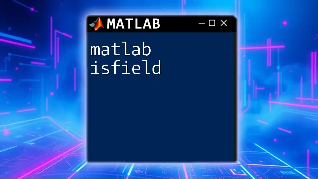 Mastering Matlab Isfield: Quick Guide to Checking Fields
