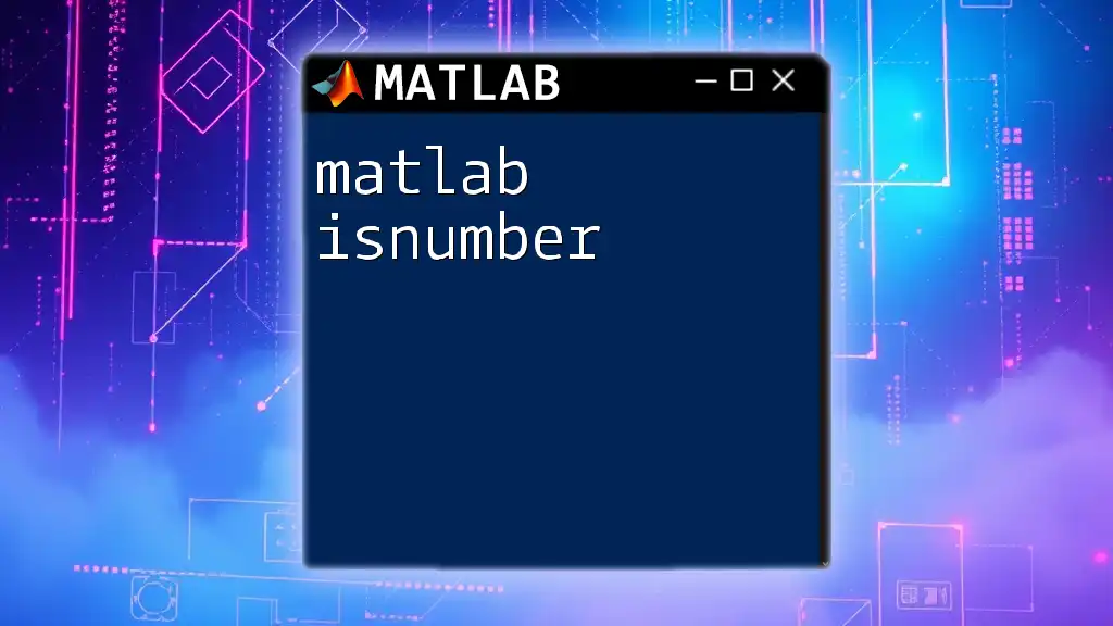 matlab IsNumber: A Quick Guide to Numeric Checks