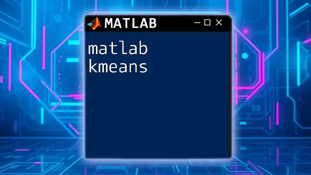Mastering Matlab Kmeans: A Quick Guide to Clustering