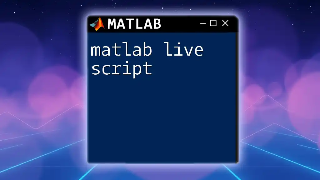 Mastering Matlab Live Script: A Quick Guide