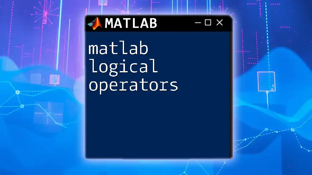 Matlab Logical Operators Explained Simply