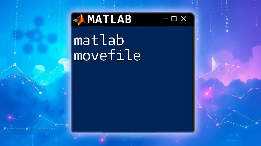 Quick Guide to Matlab Movefile Command