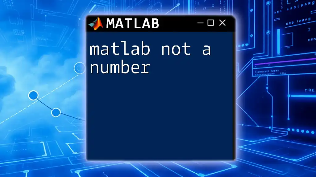 Understanding Not A Number (NaN) in Matlab