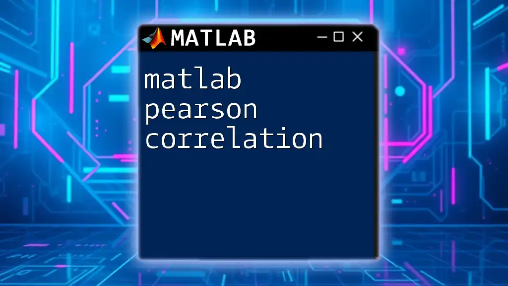 Matlab Pearson Correlation: A Quick Guide to Mastery