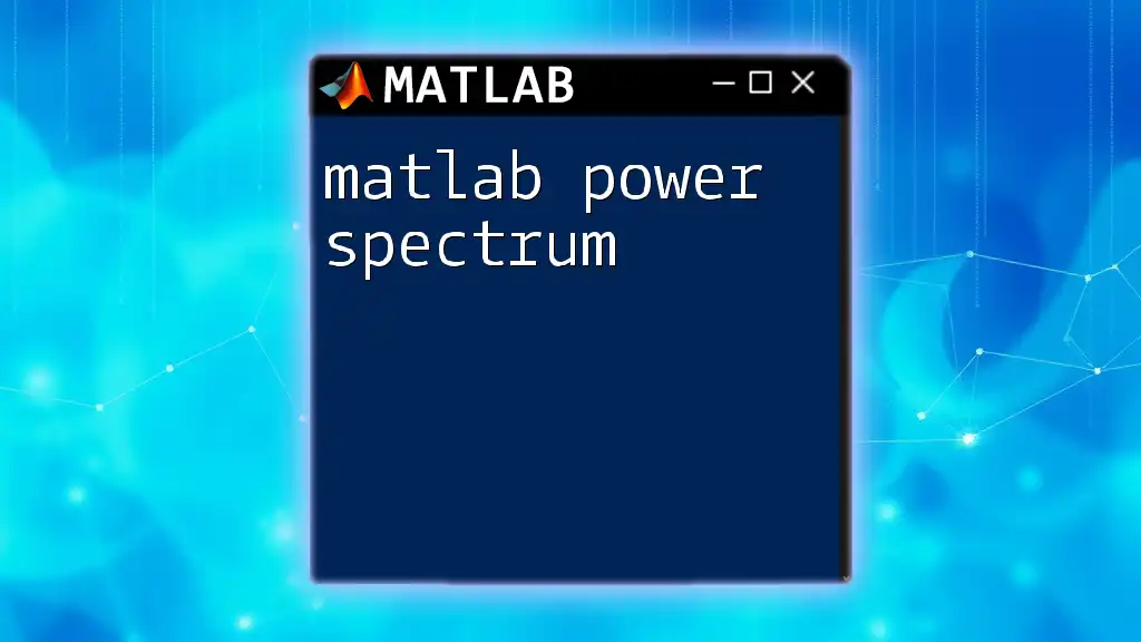 Unlocking The Matlab Power Spectrum in Minutes