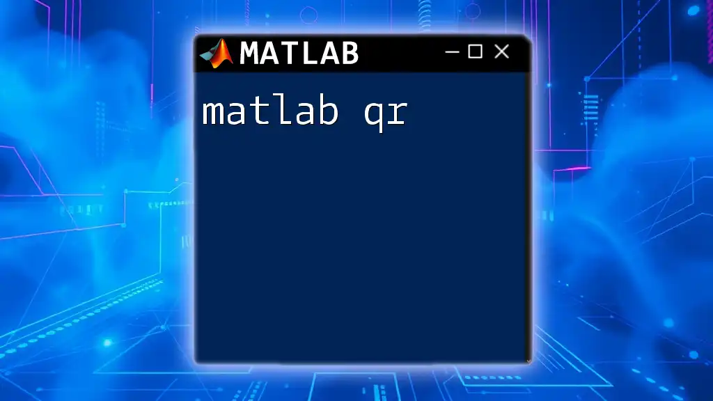 Mastering Matlab QR: A Quick Guide to QR Decomposition