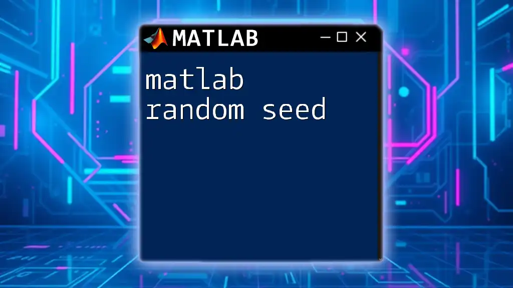 Mastering Matlab Random Seed: A Quick Guide