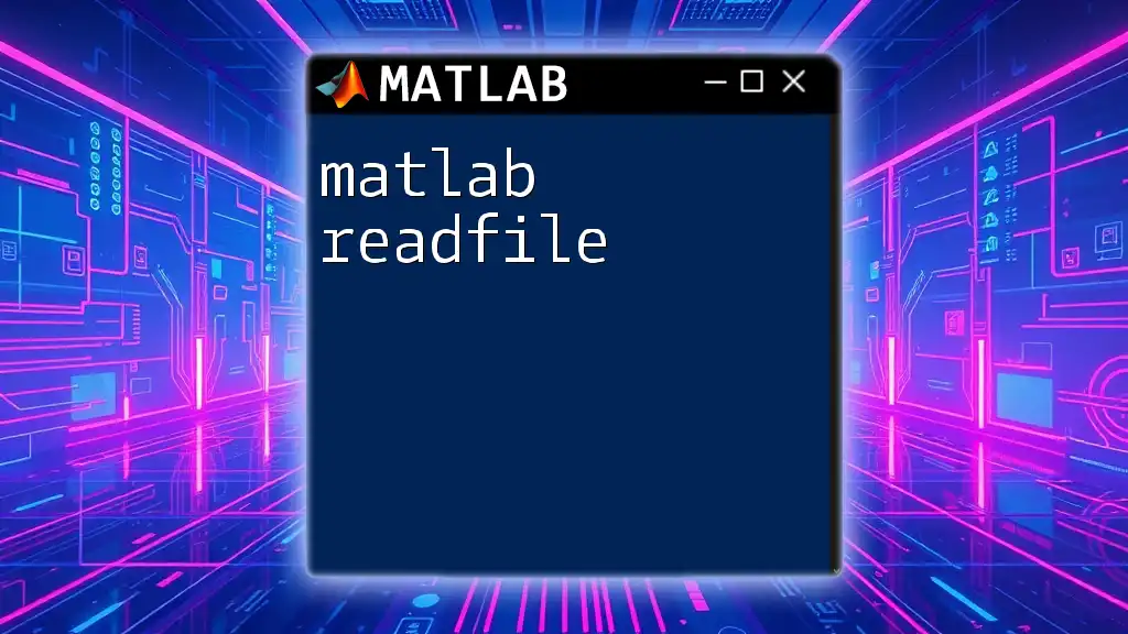Mastering Matlab Readfile: A Quick Guide to Success