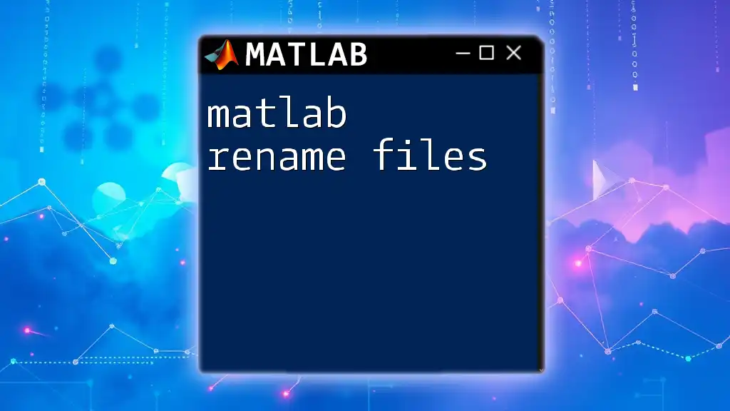 Matlab Rename Files: A Quick and Easy Guide
