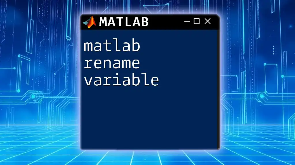 Matlab Rename Variable: A Concise Guide for Beginners