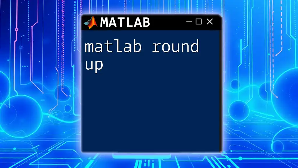 matlab Round Up: A Quick Guide to Rounding Functions