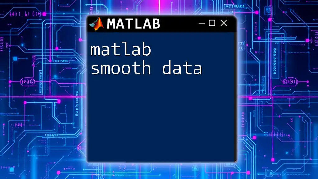 Mastering Matlab Smooth Data Techniques for Clear Visuals
