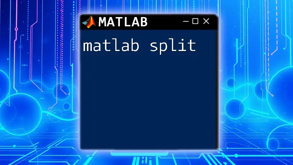 Mastering Matlab Split: A Quick Guide to String Splitting