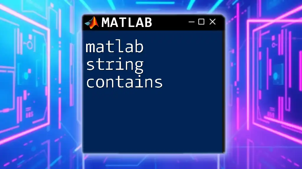 Matlab String Contains: A Quick Guide to Mastery