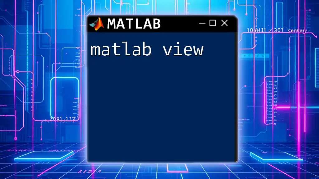 Mastering Matlab View: A Quick Guide to Visualization