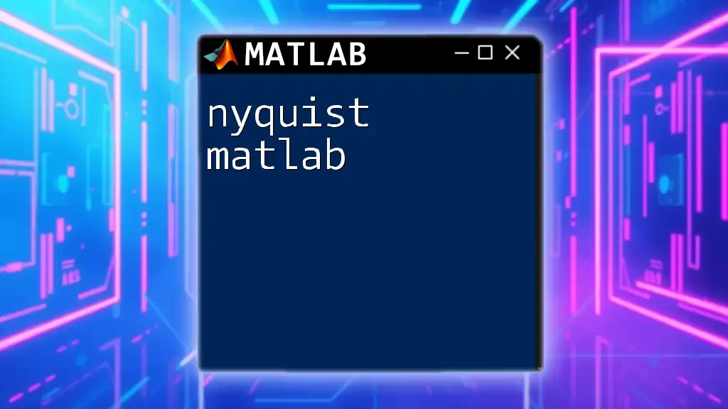 Nyquist in Matlab: A Quick Guide to Mastery