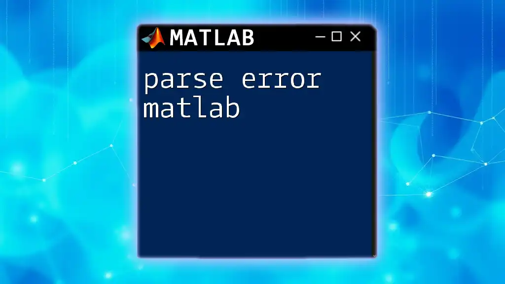 Mastering Parse Error in Matlab: A Quick Guide