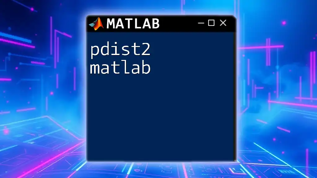 pdist2 Matlab: A Quick Guide to Distance Calculations