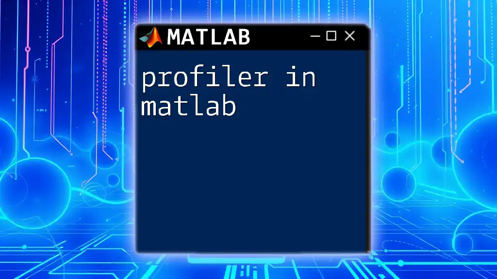 Profiler in Matlab: Optimize Your Code Effectively